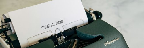 Latest Travel News - August Updates - The Wise Traveller